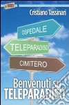 Benvenuti su Teleparadiso libro