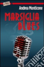 Marsiglia blues libro