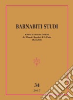 Barnabiti studi. Rivista di ricerche storiche dei Chierici Regolari di S. Paolo (2017). Vol. 34 libro