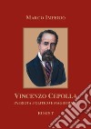 Vincenzo Cepolla. Patriota, politico e magistrato libro