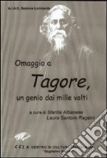 Omaggio a Tagore. Un genio dai mille volti libro