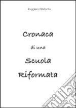 Cronaca di una scuola riformata