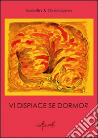 Vi dispiace se dormo? libro
