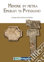 Memorie su pietra. Epigrafi di Putignano