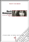 Dorit Weisman. Premio Alfonso Gatto 2016. Ediz. multilingue libro