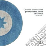 Creatività e innovazione: gli smalti dello Studio Del Campo 1957-1997. Catalogo della mostra (Napoli, 9 maggio-11 luglio 2019). Ediz. italiana e inglese libro