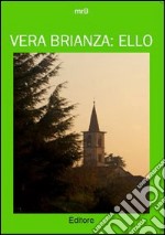 Vera Brianza. Ello