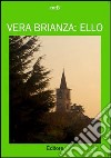 Vera Brianza. Ello libro di Ballabio Maurizio