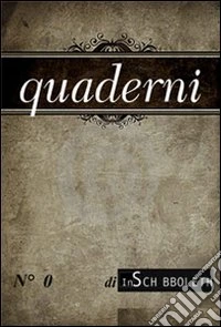 Quaderni di Inschibboleth (2012). Vol. 0 libro