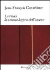 Levinas. La trama logica dell'essere libro di Courtine Jean-François