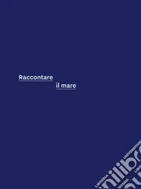 Raccontare il mare