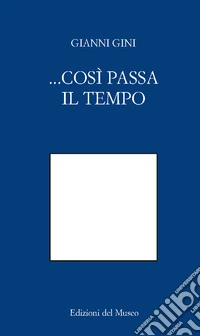 ... così passa il tempo...