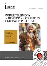 Mobile telephony in developing countries. A global perspective