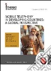 Mobile telephony in developing countries. A global perspective libro