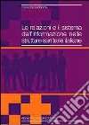 Le relazioni e il sistema dell'informazione nelle strutture sanitarie italiane libro