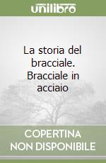 La storia del bracciale. Bracciale in acciaio libro