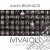 iVIVAIOLI. Racconto per immagini di una comunità e del suo territorio. Ediz. illustrata libro di Brunacci Adolfo