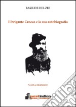 Il brigante Crocco e la sua autobiografia