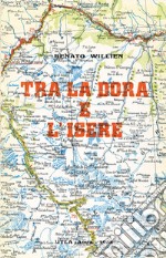 Tra la Dora e l'Isère