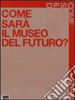 Come sarà il museo del futuro libro