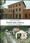 Poeti del Friuli tra Casarza e Chiusaforte libro