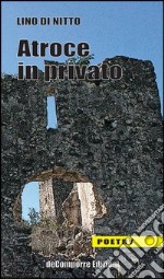 Atroce in privato