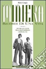 Miniera. Ricordi di una vita libro