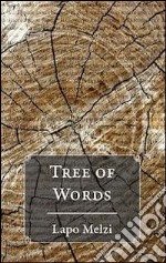 Tree of words-Albero di parole. Ediz. bilingue libro