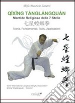 Qixing Tanglangquan. Mantide religiosa 7 stelle. Vol. 1 libro