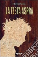 La testa aspra libro