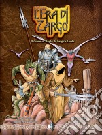 L'era di Zargo. Il gioco di ruolo di Zargo's lords libro