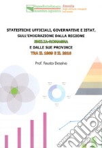 Statistiche ufficiali, governative e Istat, sulla emigrazione dalla regione Emilia-Romagna e dalle sue province tra il 1869 e il 2016