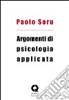 Argomenti di psicologia applicata libro di Soru Paolo