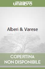 Alberi & Varese libro