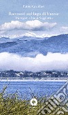 Racconti sul lago di Varese. Tra regate e buon soggiorno libro