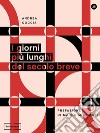 I giorni più lunghi del secolo breve libro