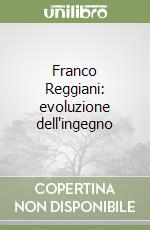 Franco Reggiani: evoluzione dell'ingegno libro