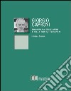 Giorgio Caproni. Bibliografia delle opere e della critica (1933-2012) libro