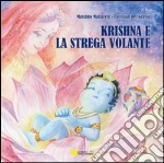 Krishna e la strega volante. Ediz. illustrata