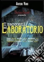 I racconti del laboratorio libro