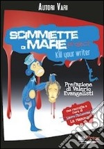 Scimmiette di Mare Project. Kill your writer