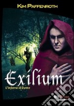 Exilium. L'inferno di Dante libro