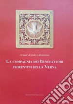 Armati di fede e divozione. La compagnia dei benefattori fiorentini della Verna libro