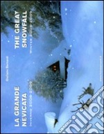 La grande nevicata-The great snowfall. Ediz. bilingue libro