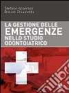 La gestione delle emergenze nello studio odontoiatrico libro