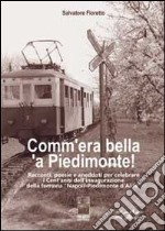 Comm'era bella 'a Piedimonte!