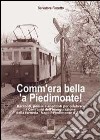 Comm'era bella 'a Piedimonte! libro