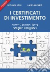 I certificati di investimento. Come Giovanni Borsi sceglie i migliori libro di Borsi Giovanni Velardo Luana