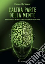 L'altra parte della mente