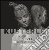 Kusterle. I segni della metembiosi. Ediz. italiana e inglese libro